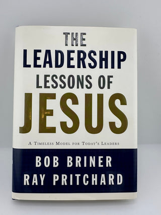 Leadership Lessons of Jesus Briner Pritchard Hardcover