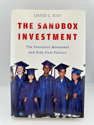 The Sandbox Investment by David L. Kirp Preschool Education Book Autographed