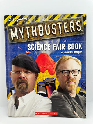 MythBusters Science Fair Book Samantha Margles 2011