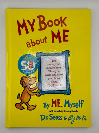 My Book About Me by Dr. Seuss & Roy McKie Hardcover 50th Anniversary Edition