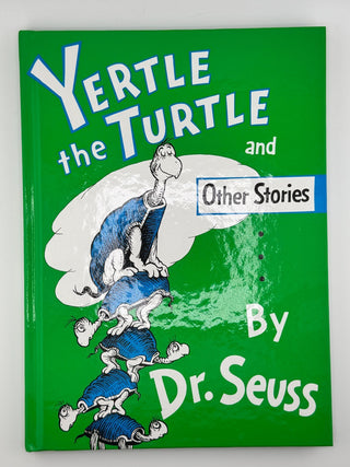 Yertle the Turtle and Other Stories by Dr. Seuss Hardcover Classic Edition