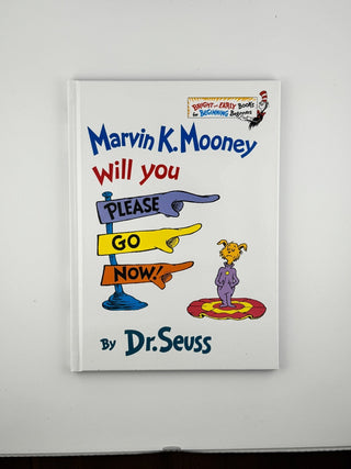 Marvin K. Mooney Will You Please Go Now! by Dr. Seuss - Hardcover - Beginner
