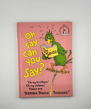 Oh Say Can You Say? by Dr. Seuss – Hardcover Beginner Book