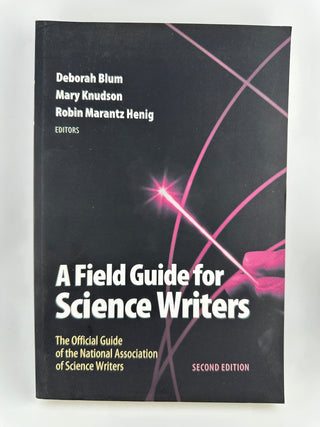 A Field Guide for Science Writers: The Official Guide of the NASW