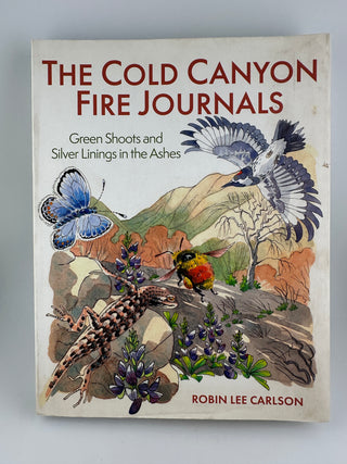 The Cold Canyon Fire Journals Paperback 2022 Robin Lee Carlson Nature