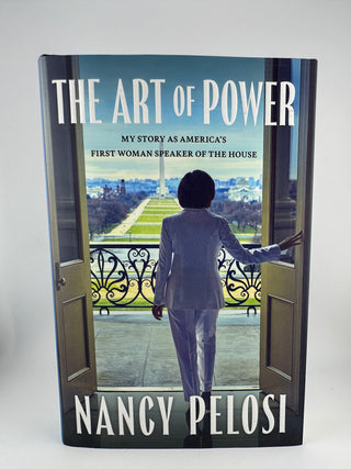 The Art of Power: My Story as America’s First Woman Speaker of the House