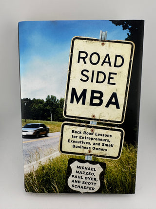 Roadside MBA: Back Road Lessons for Entrepreneurs, Executives & Small Business Owners