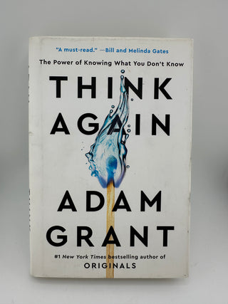 Think Again: The Power of Knowing What You Don’t Know