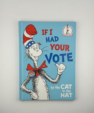 🗳️ If I Had Your Vote by Dr. Seuss (Cat in the Hat) – Beginner Books Hardcover