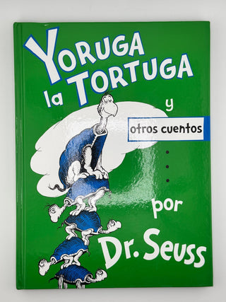 Yoruga la Tortuga y otros cuentos por Dr. Seuss Spanish Edition Hardcover