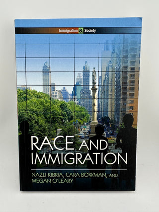 Race and Immigration Kibria Bowman O’Leary Polity Press Sociology Paperback