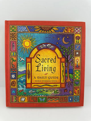 Sacred Living Robin Heerens Lysne 1997 1st Printing HC