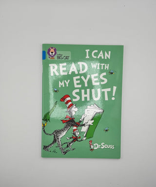 📘 I Can Read With My Eyes Shut! by Dr. Seuss (Collins Big Cat Blue Band 4)