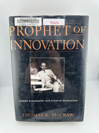 Prophet of Innovation Schumpeter Creative Destruction HC Ex-Library